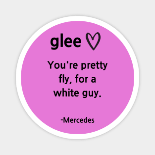 Glee/Mercedes/Pretty fly Magnet